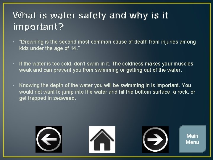 What is water safety and why is it important? • “Drowning is the second