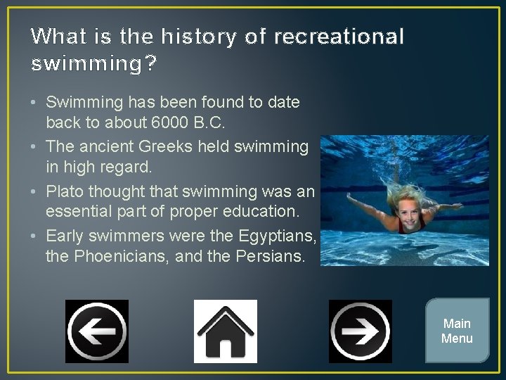 What is the history of recreational swimming? • Swimming has been found to date