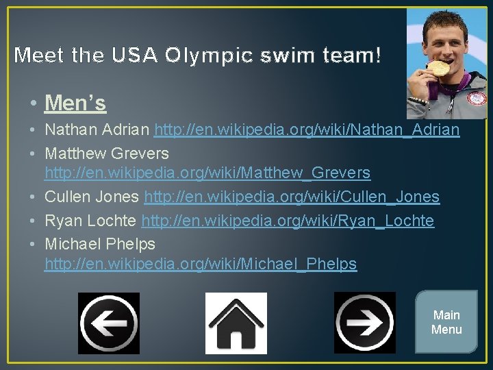 Meet the USA Olympic swim team! • Men’s • Nathan Adrian http: //en. wikipedia.