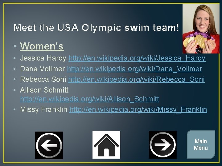 Meet the USA Olympic swim team! • Women’s • • Jessica Hardy http: //en.