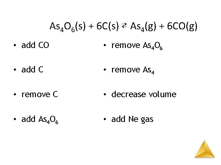 As 4 O 6(s) + 6 C(s) ⇄ As 4(g) + 6 CO(g) •