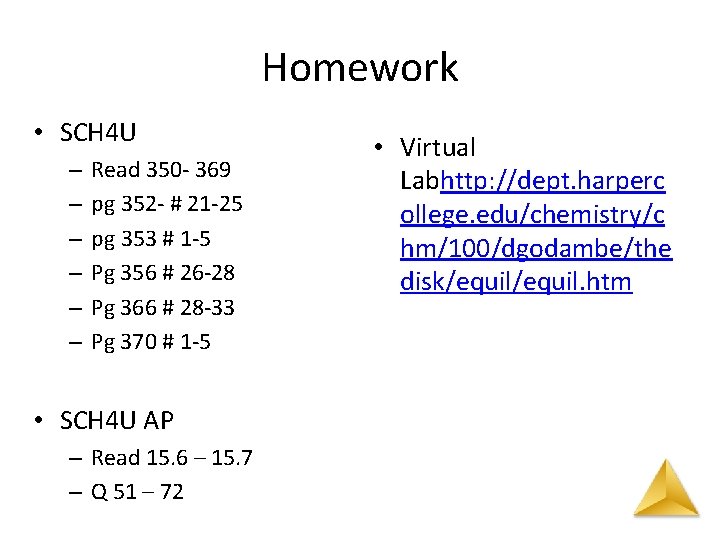 Homework • SCH 4 U – – – Read 350 - 369 pg 352