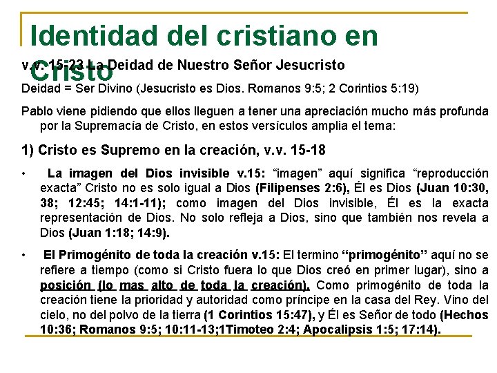 Identidad del cristiano en v. v. 15 -23 La Deidad de Nuestro Señor Jesucristo