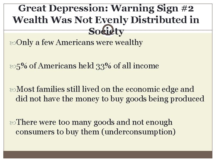 Great Depression: Warning Sign #2 Wealth Was Not Evenly Distributed in Society Only a