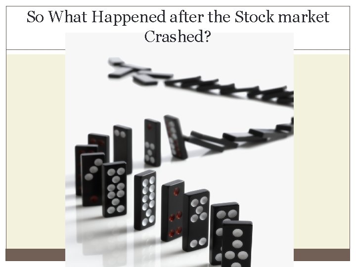 So What Happened after the Stock market Crashed? 