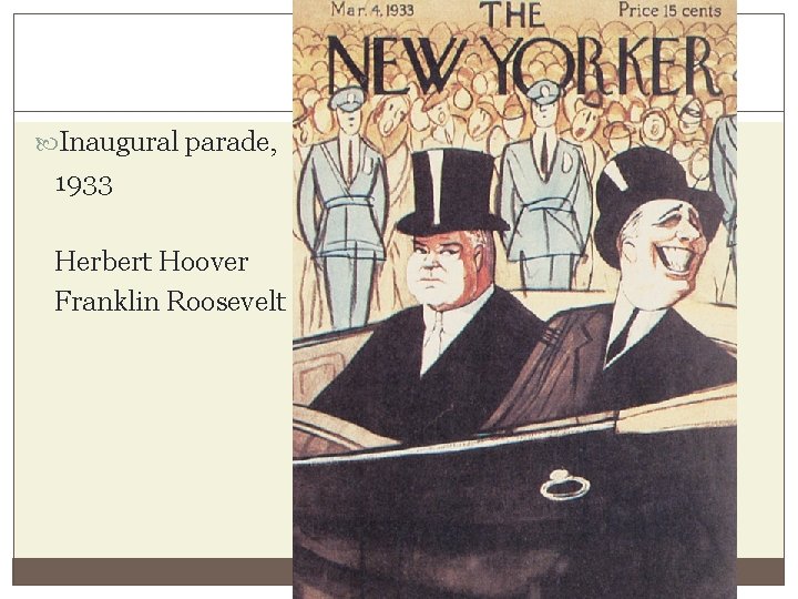  Inaugural parade, 1933 Herbert Hoover Franklin Roosevelt 