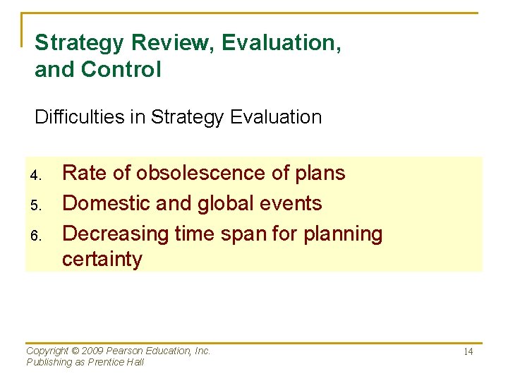 Strategy Review, Evaluation, and Control Difficulties in Strategy Evaluation 4. 5. 6. Rate of