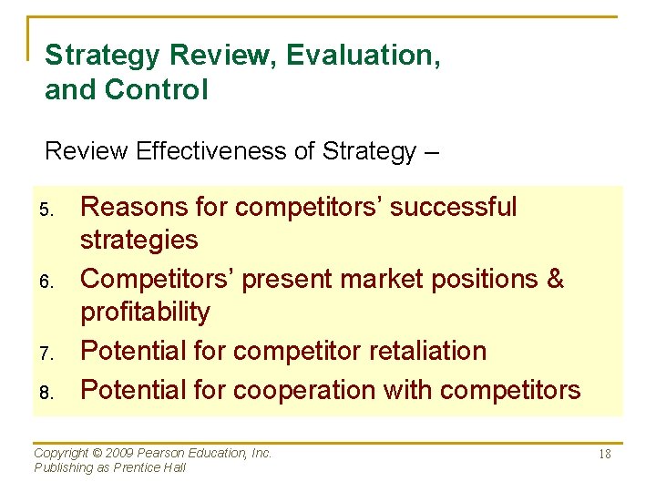 Strategy Review, Evaluation, and Control Review Effectiveness of Strategy – 5. 6. 7. 8.