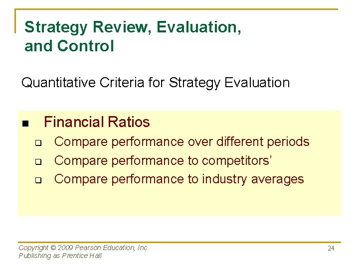 Strategy Review, Evaluation, and Control Quantitative Criteria for Strategy Evaluation Financial Ratios n q