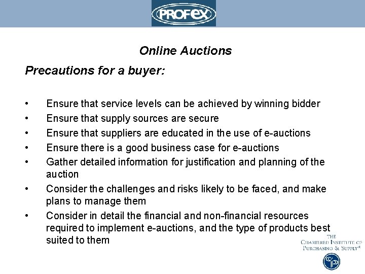 Online Auctions Precautions for a buyer: • • Ensure that service levels can be