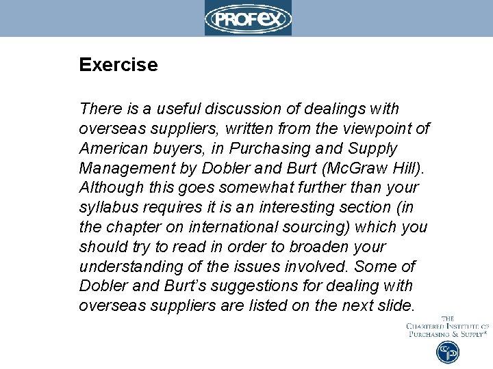 Exercise There is a useful discussion of dealings with overseas suppliers, written from the