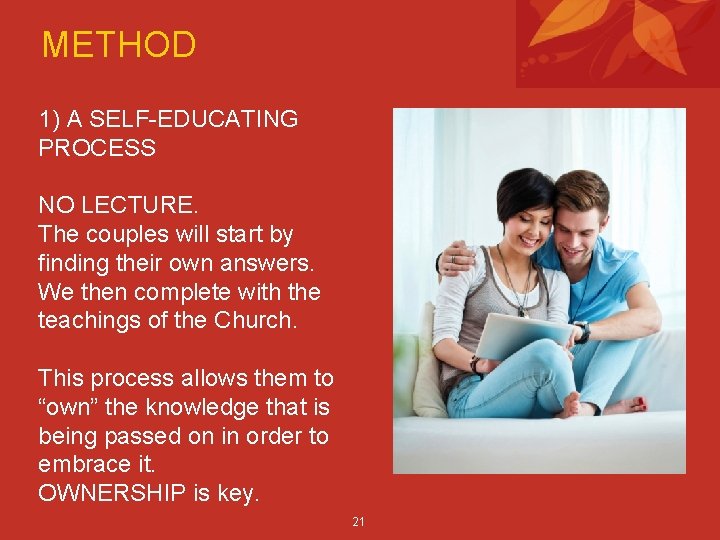 METHOD 1) A SELF-EDUCATING PROCESS NO LECTURE. The couples will start by finding their METHOD 1) A SELF-EDUCATING PROCESS NO LECTURE. The couples will start by finding their