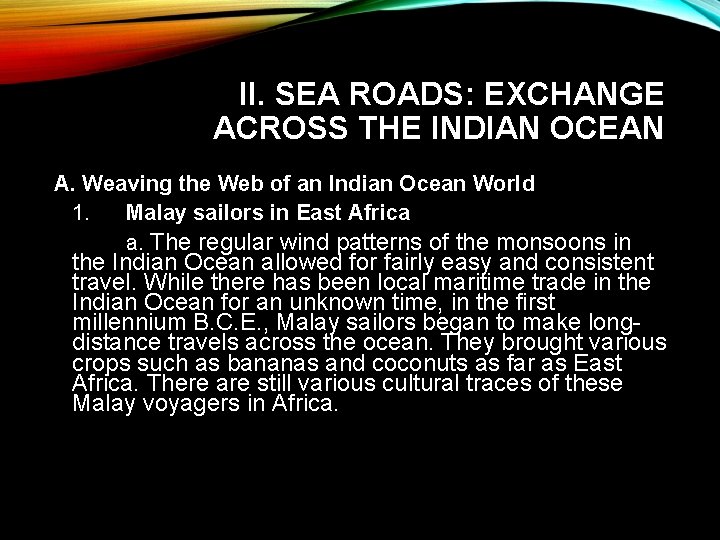 II. SEA ROADS: EXCHANGE ACROSS THE INDIAN OCEAN A. Weaving the Web of an