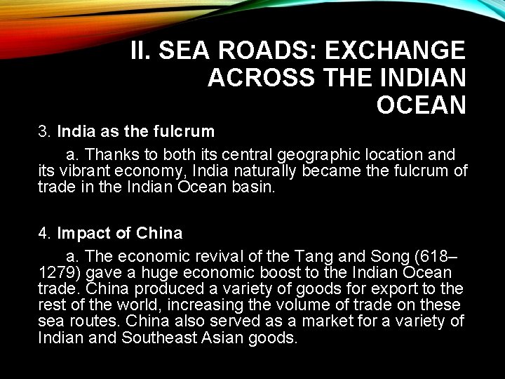 II. SEA ROADS: EXCHANGE ACROSS THE INDIAN OCEAN 3. India as the fulcrum a.