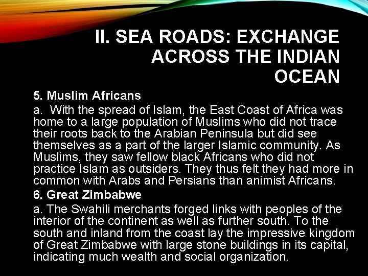 II. SEA ROADS: EXCHANGE ACROSS THE INDIAN OCEAN 5. Muslim Africans a. With the