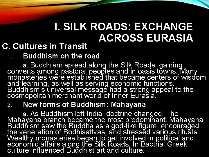 I. SILK ROADS: EXCHANGE ACROSS EURASIA C. Cultures in Transit Buddhism on the road