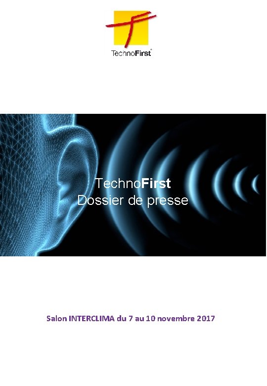 Techno. First Dossier de presse Salon INTERCLIMA du 7 au 10 novembre 2017 