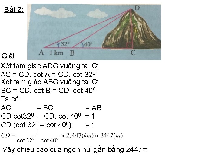 Bài 2: Giải Xét tam giác ADC vuông tại C: AC = CD. cot