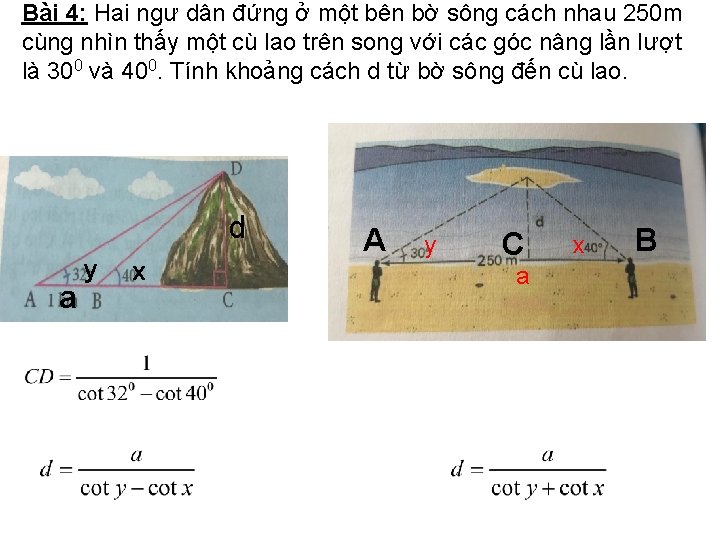 Bài 4: Hai ngư dân đứng ở một bên bờ sông cách nhau 250