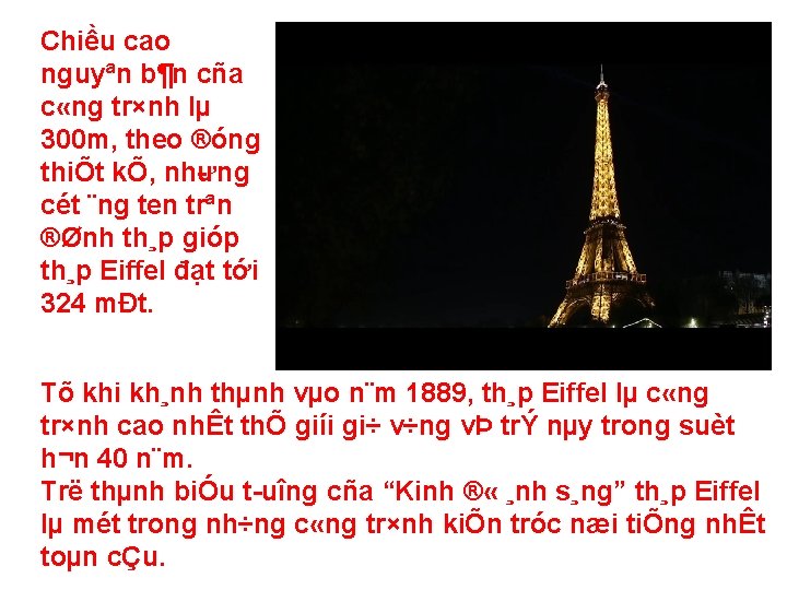 Chiều cao nguyªn b¶n cña c «ng tr×nh lµ 300 m, theo ®óng thiÕt