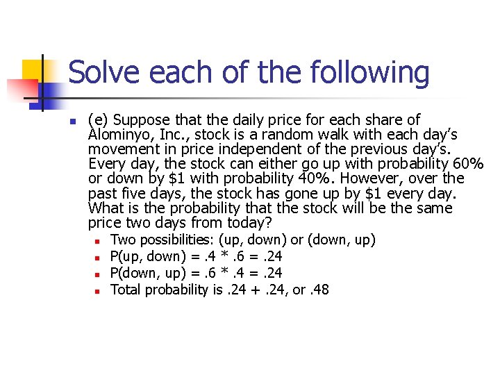 Solve each of the following n (e) Suppose that the daily price for each Solve each of the following n (e) Suppose that the daily price for each