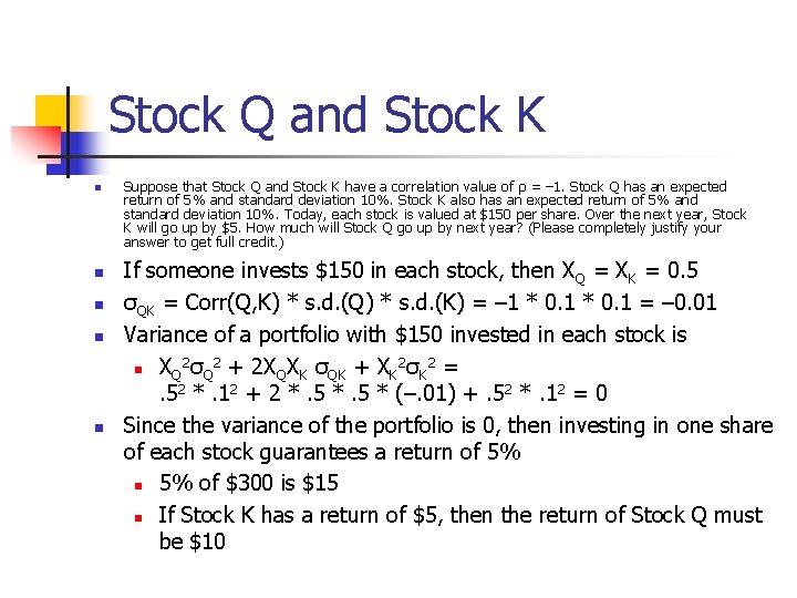 Stock Q and Stock K n n n Suppose that Stock Q and Stock Stock Q and Stock K n n n Suppose that Stock Q and Stock