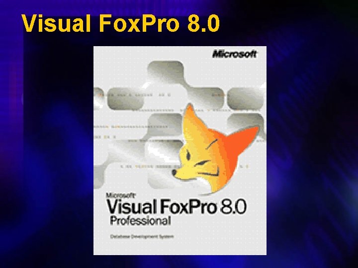 Visual Fox. Pro 8. 0 