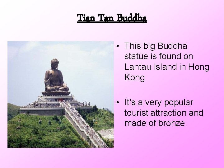 Tian Tan Buddha • This big Buddha statue is found on Lantau Island in