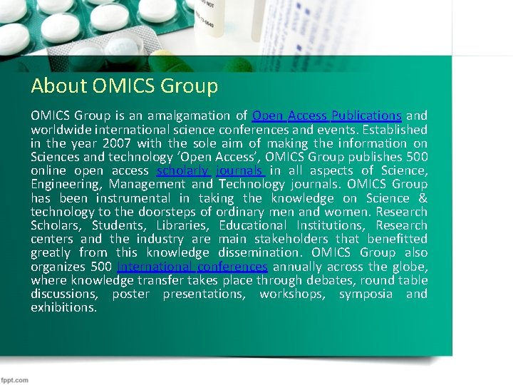 About OMICS Group is an amalgamation of Open Access Publications and worldwide international science