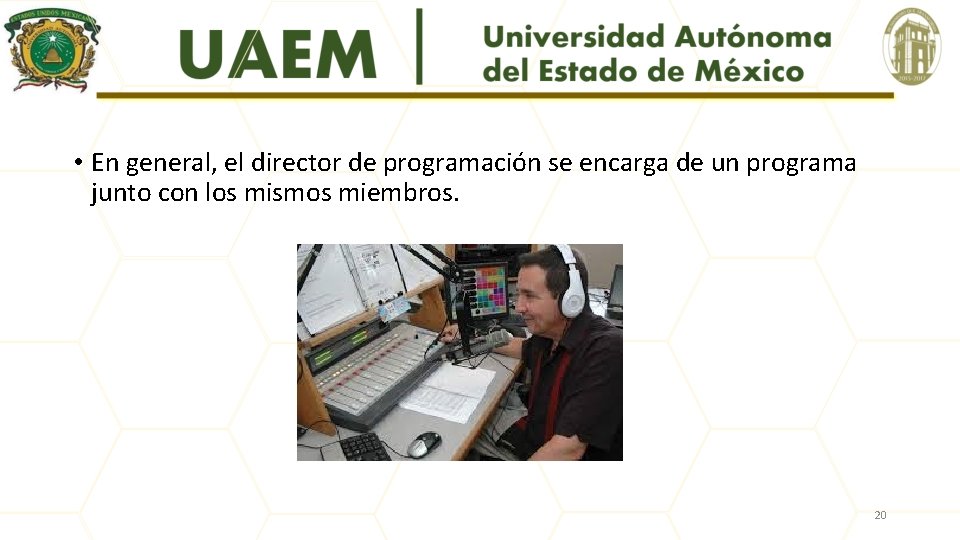  • En general, el director de programación se encarga de un programa junto