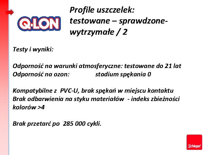 Profile uszczelek: testowane – sprawdzonewytrzymałe / 2 Testy i wyniki: Odporność na warunki atmosferyczne: