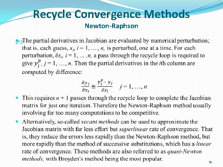 Recycle Convergence Methods Newton-Raphson 15 