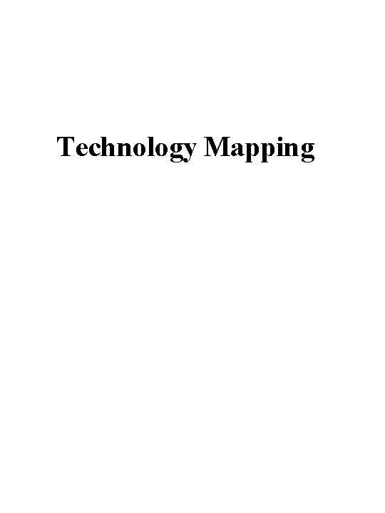 Technology Mapping 