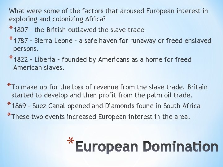 What were some of the factors that aroused European interest in exploring and colonizing