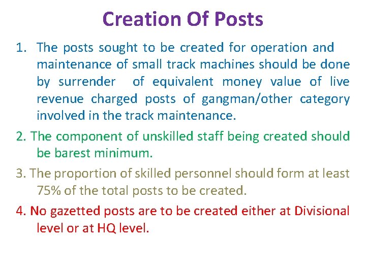 Creation Of Posts 1. The posts sought to be created for operation and maintenance