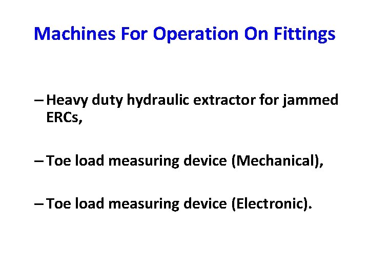 Machines For Operation On Fittings – Heavy duty hydraulic extractor for jammed ERCs, –