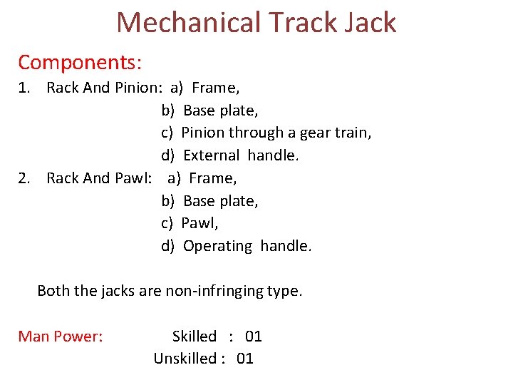 Mechanical Track Jack Components: 1. Rack And Pinion: a) Frame, b) Base plate, c)
