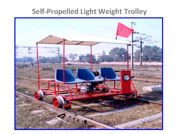 Self-Propelled Light Weight Trolley 