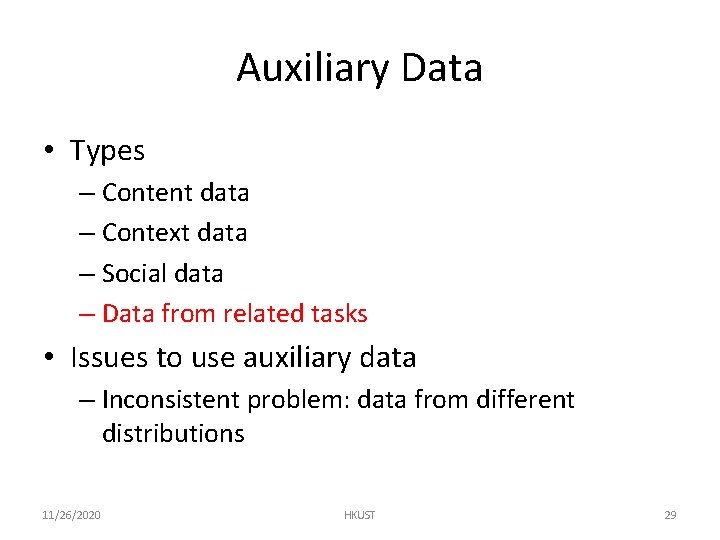 Auxiliary Data • Types – Content data – Context data – Social data –