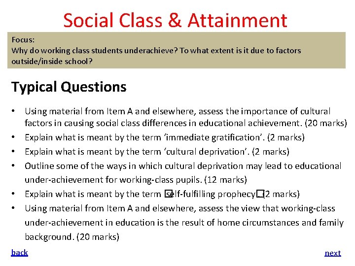 Social Class & Attainment Focus: Why do working class students underachieve? To what extent