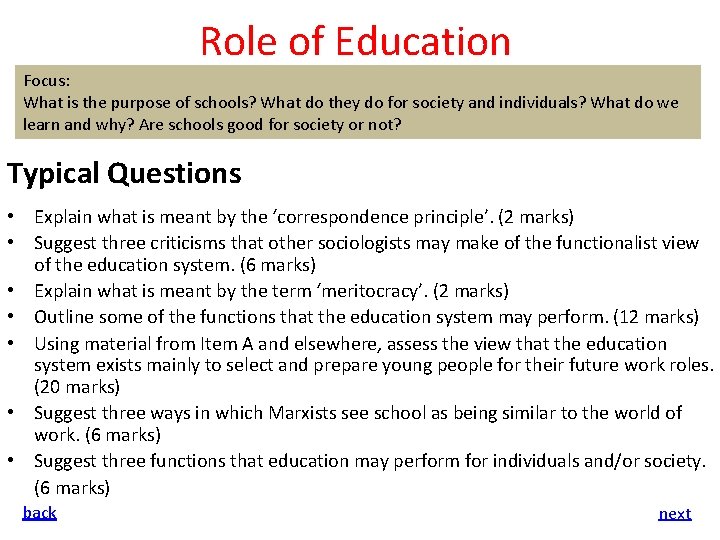 Role of Education Focus: What is the purpose of schools? What do they do