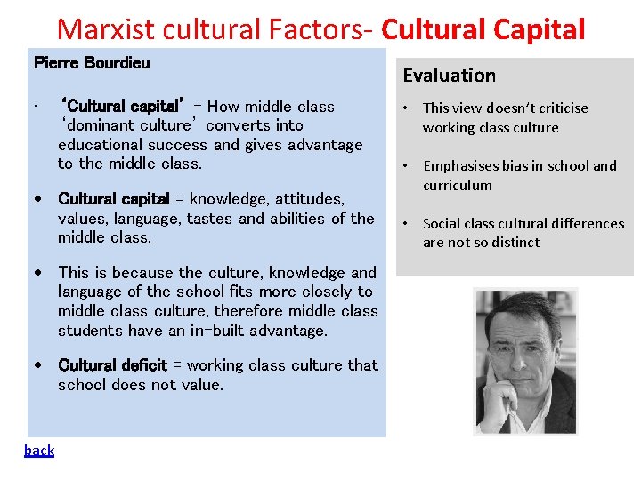 Marxist cultural Factors- Cultural Capital Pierre Bourdieu • ‘Cultural capital’ - How middle class
