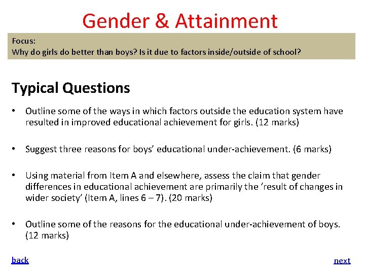 Gender & Attainment Focus: Why do girls do better than boys? Is it due