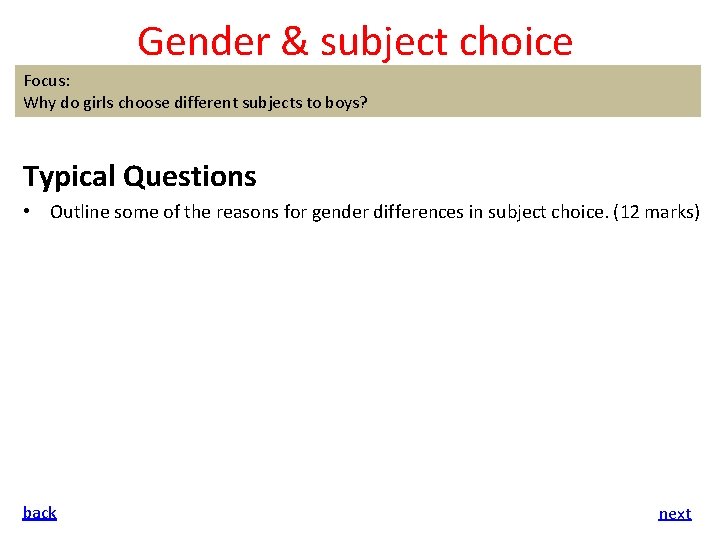 Gender & subject choice Focus: Why do girls choose different subjects to boys? Typical