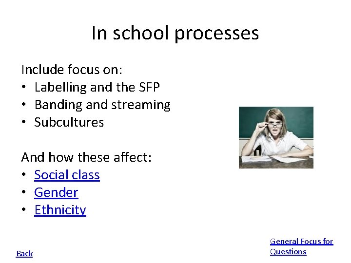 In school processes Include focus on: • Labelling and the SFP • Banding and