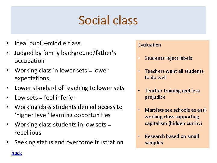 Social class • Ideal pupil –middle class • Judged by family background/father’s occupation •