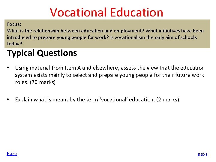 Vocational Education Focus: What is the relationship between education and employment? What initiatives have