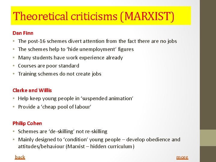 Theoretical criticisms (MARXIST) Dan Finn • The post-16 schemes divert attention from the fact