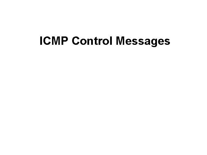 ICMP Control Messages 