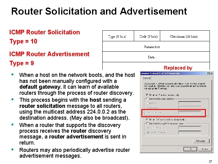 Router Solicitation and Advertisement ICMP Router Solicitation Type = 10 ICMP Router Advertisement Type